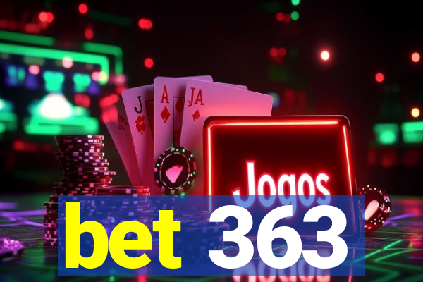 bet 363