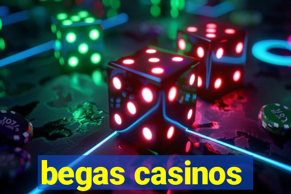 begas casinos