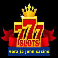 vera ja john casino