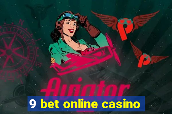 9 bet online casino