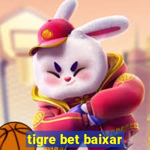 tigre bet baixar