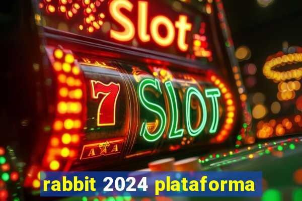 rabbit 2024 plataforma