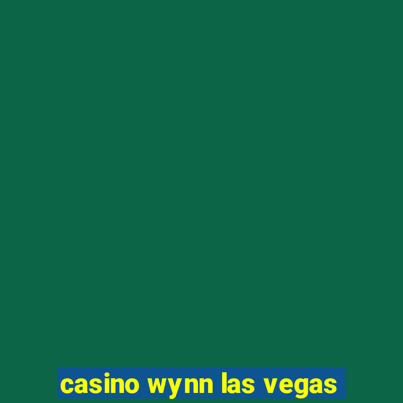 casino wynn las vegas