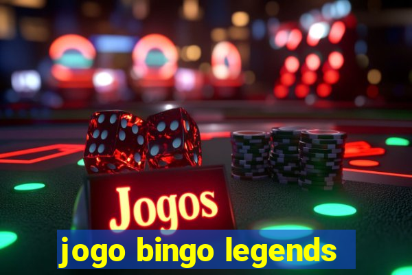 jogo bingo legends