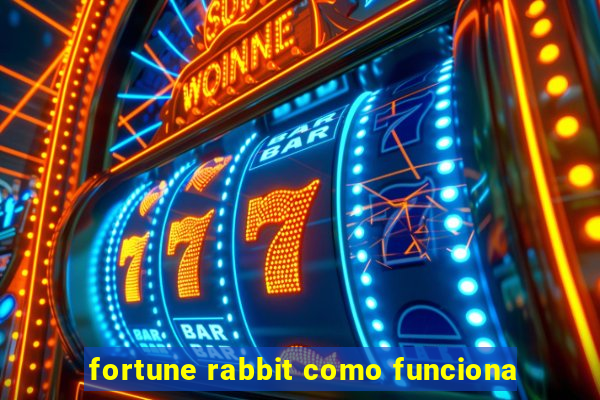 fortune rabbit como funciona