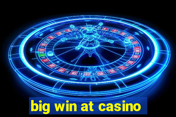 big win at casino