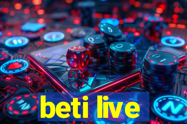 beti live