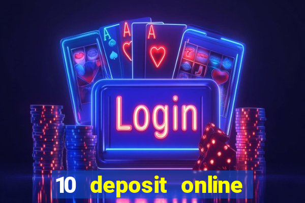 10 deposit online casino australia