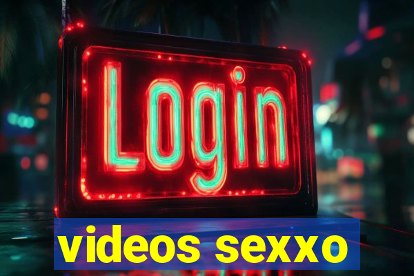 videos sexxo