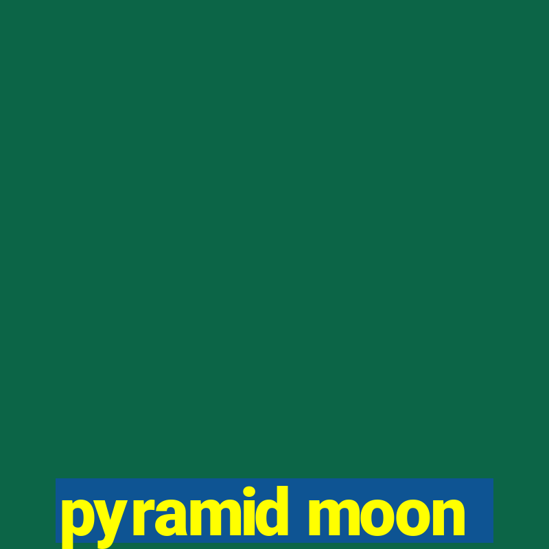 pyramid moon