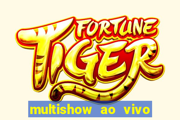 multishow ao vivo gratis online