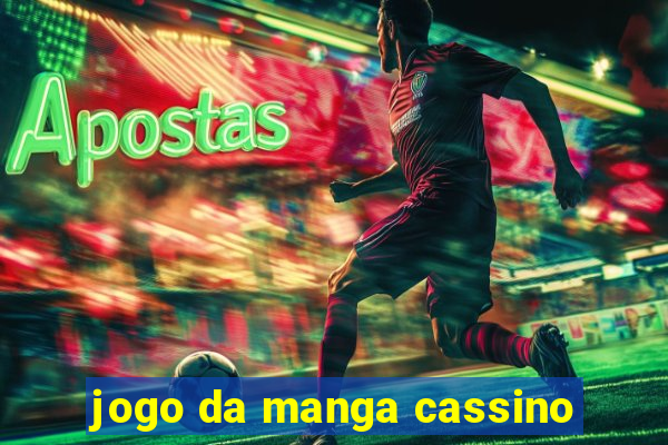 jogo da manga cassino