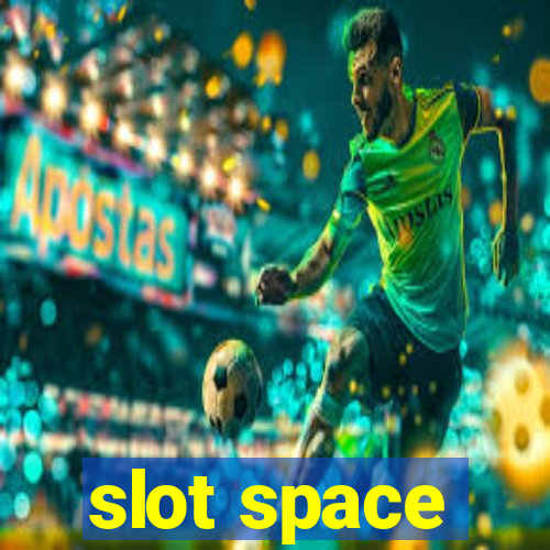 slot space