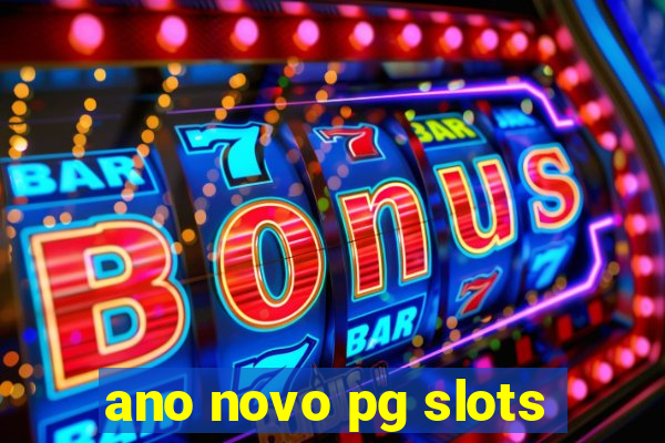 ano novo pg slots