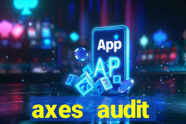 axes audit expertise paris 14