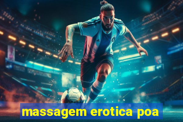 massagem erotica poa