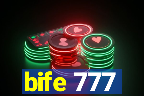 bife 777