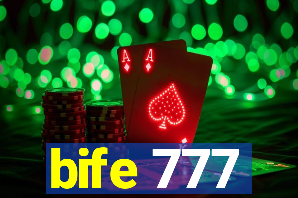 bife 777