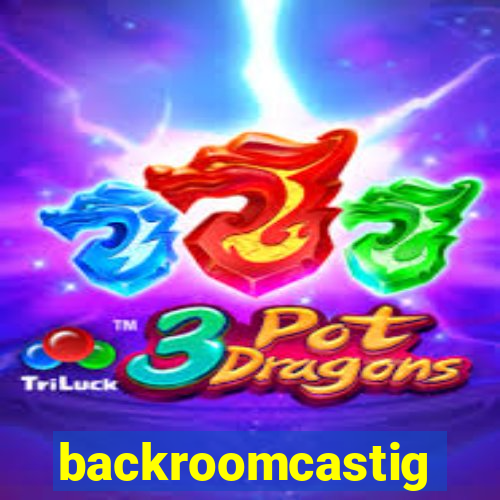 backroomcastig