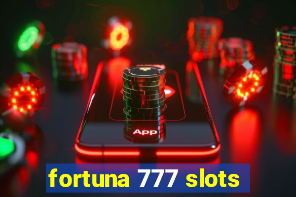 fortuna 777 slots