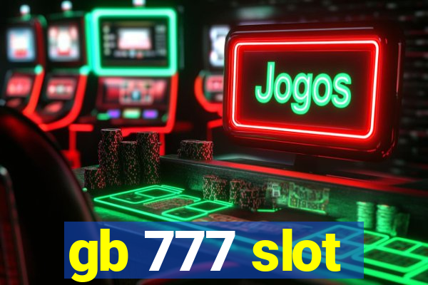 gb 777 slot