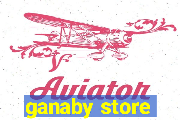 ganaby store