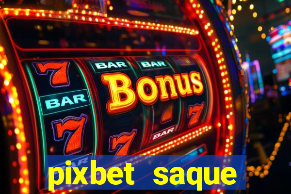 pixbet saque r谩pido apk download