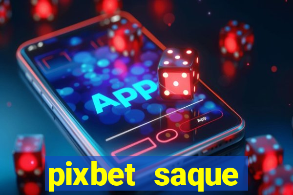 pixbet saque r谩pido apk download