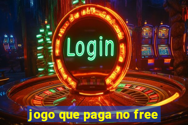 jogo que paga no free