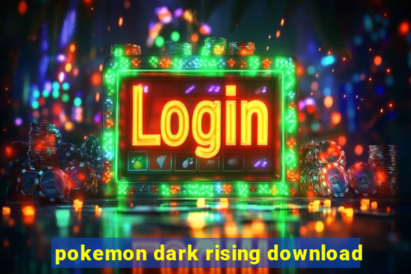 pokemon dark rising download