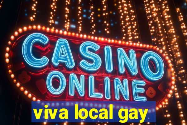 viva local gay