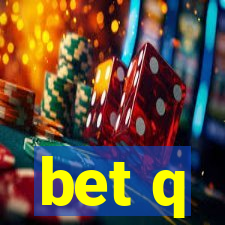 bet q