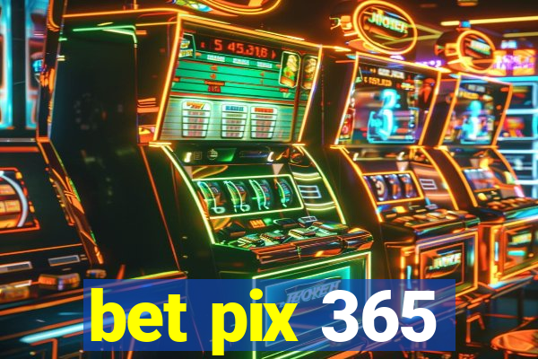 bet pix 365