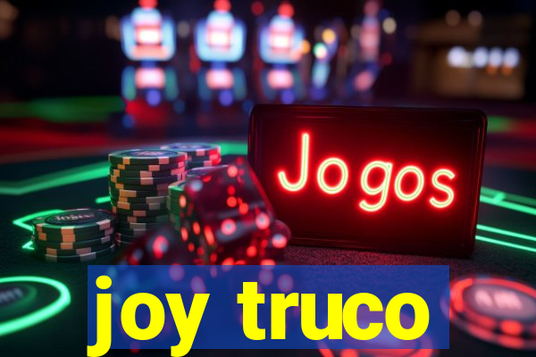 joy truco