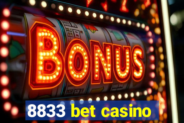 8833 bet casino