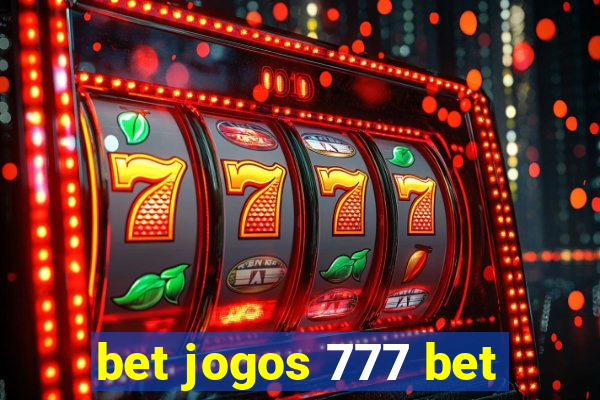 bet jogos 777 bet