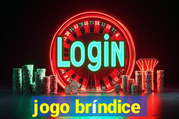 jogo bríndice