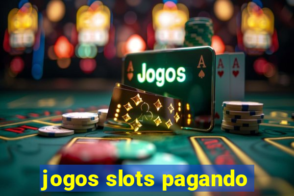 jogos slots pagando