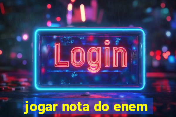 jogar nota do enem