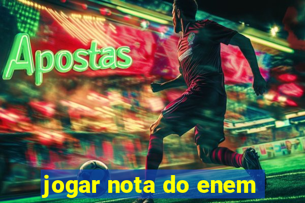 jogar nota do enem