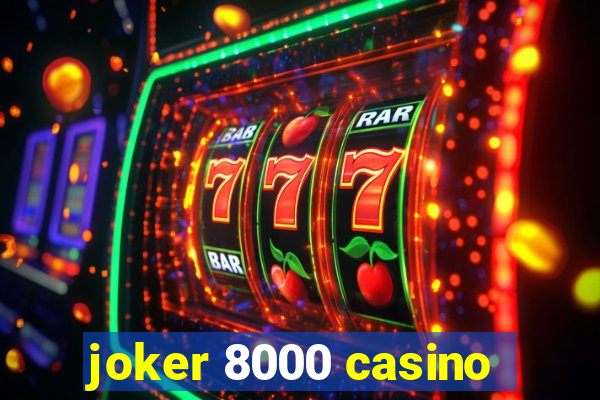 joker 8000 casino