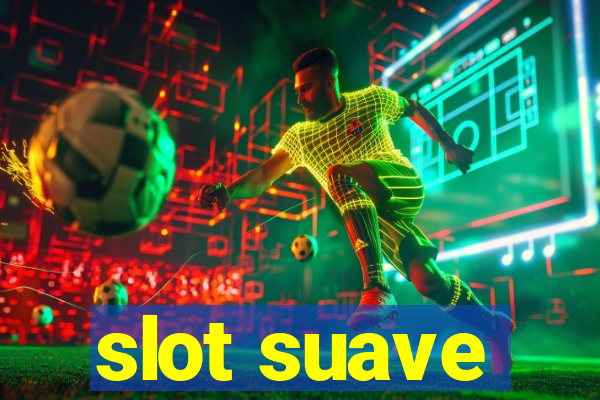 slot suave