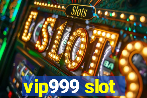 vip999 slot