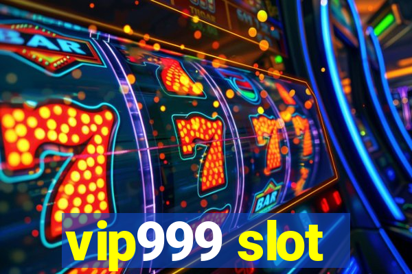 vip999 slot