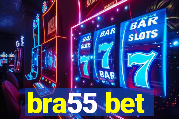 bra55 bet