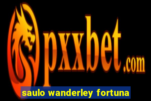 saulo wanderley fortuna