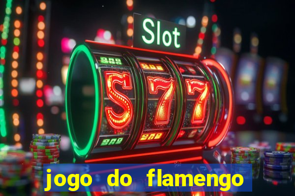 jogo do flamengo hoje globoplay