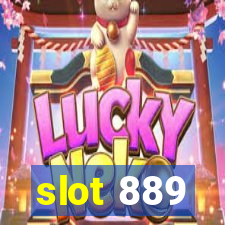 slot 889