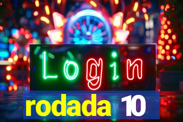 rodada 10