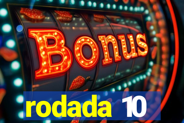 rodada 10